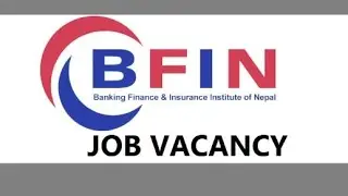 banking  finance and insurance institute of nepal (BFIN) vacancy 2022