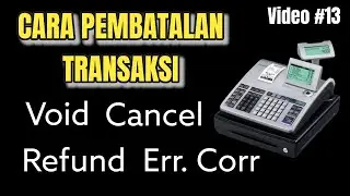 Cara Pembatalan Void Cancel dan RF di Casio SE S400