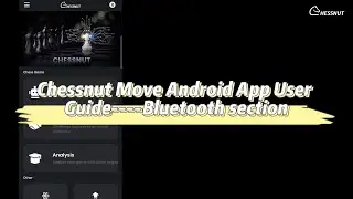 Руководство пользователя приложения Chessnut Move для Android &ndash; раздел Bluetooth#ChessnutMove #ch...