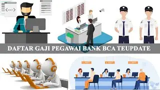 DAFTAR GAJI KARYAWAN BANK BCA SEMUA JABATAN TERBARU DAN TERUPDATE