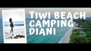 TIWI BEACH CAMPING | DIANI -SOUTH COAST |