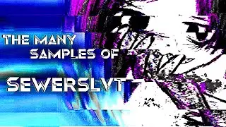 The many samples of: Sewerslvt