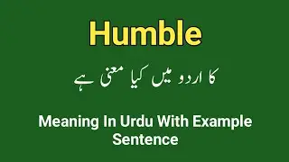 Humble meaning in urdu/hindi || Meaning of humble in urdu || Humble ka matlab kia hota ha