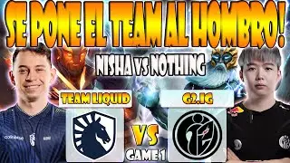 TEAM LIQUID VS G2.IG BO3[GAME 1]NISHA, MICKE VS NOTHINGTOSAY, MONET-PGL WALLACHIA SEASON 1-DOTA -ESB