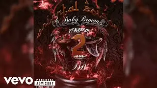 Baby Brown - Oriental Poison 2 (Audio) ft. Albeezy