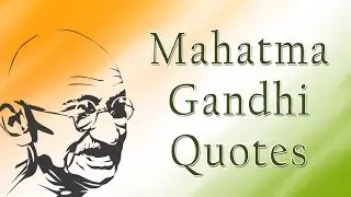 Mahatma Gandhi Quotes