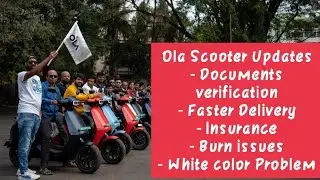 Ola scooter New Update | Documents verification | Faster Delivery | White color Problem | Insurance
