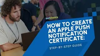 How to Create an Apple Push Notification Certificate (P12): Step-by-Step Guide