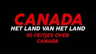 10 Feitjes over Canada