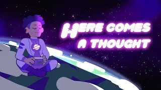 Here Comes a Thought (Steven Universe Cover)