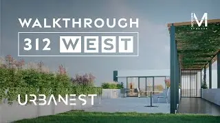 312 West by Modern Spaaces | A Walkthrough