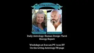 Daily Astrology-Human Design-Tarot Energy Report