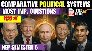 Comparative political systems Semester 6 NEP most important questions in HINDI free notes ba pro