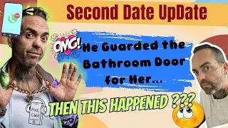 Brooke and Jubal Second Date Update | He Guarded the Bathroom Door for Her... Then THIS Happened !