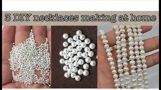 Pearl necklace making |3 DIY Innovative ideas