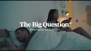 The Big Question: Presented By Tuft & Needle
