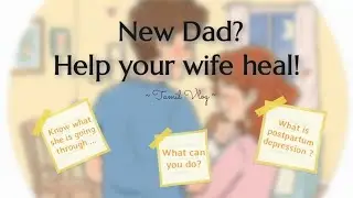 Postpartum Depression | Tips for the Husband and Family of a new mum | Tamil