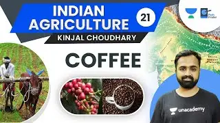 L21: Cash Crops of India - Coffee | Climatic Conditions | Arabica and Robusta | Kinjal Choudhary