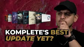 Komplete's Best Update Yet? | Komplete 14 Overview & DEMO