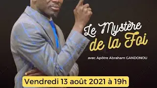 LE MYSTÈRE DE LA FOI | vendredi 13 août 2021