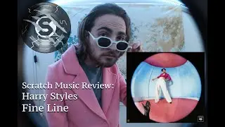 Scratch Music Review: Harry Styles - Fine Line (2019)