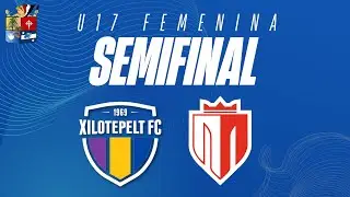 📡 SEMIFINAL IDA U17F XILOTEPELT FC VS REAL ESTELI