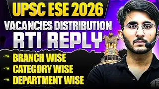UPSC ESE 2026 Vacancies Distribution Out | RTI Reply Analysis | Branch, Category & Department Wise