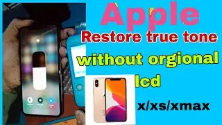 Restore true tone without orgional lcd||How to install true tone on any iphone without org lcd/xsmax