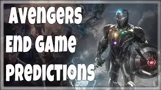 Avengers Endgame Predictions (IRONMAN WIELDS THE GAUNTLET)