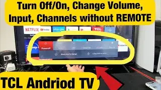 TCL Smart TV: как выключить, сменить источник, громкость и каналы без пульта дистанционного управ...