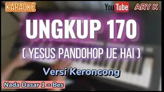 Ungkup 170 ( Yesus Pandohop Ije Hai )