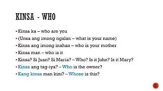 Bisaya 247 Lesson 3 - Part 2: The Basic Questions in Cebuano