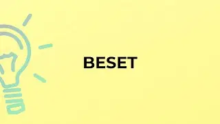 What is the meaning of the word BESET?