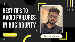 Лучшие советы, как избежать ошибок в программе Bug Bounty! &mdash; учитесь у Тушара Вермы