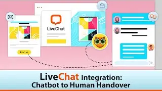How to set up LiveChat and manage chatbot to human handoff