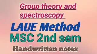Laue method | X- Ray diffraction | Group theory and spectroscopy | MSc 2nd sem❣️❣️