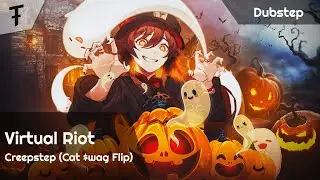 Virtual Riot - Creepstep (Cat $wag Flip) | Dubstep