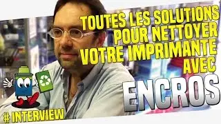 Interview Encros : M. Xavier Nous Parle Du Solvant Encros