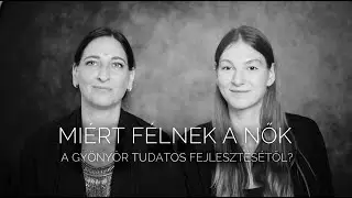 Miért félnek a nők a gyönyörük megismerésétől?