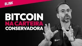 Bitcoin em Carteira Conservadora? Felipe Miranda Responde no Blink!