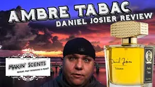 Daniel Josier Ambre Tabac Review - Makin&rsquo; Scents