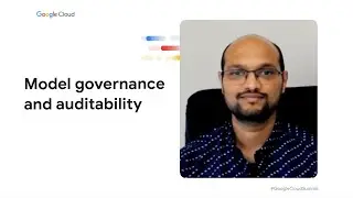 Model governance and auditability