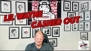 LIL WAYNE - CASHED OUT | REACTION!! | DEDICATION 4