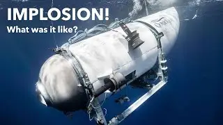 Implosion of Titan Submersible! What was it like? - The Knowledge Hub