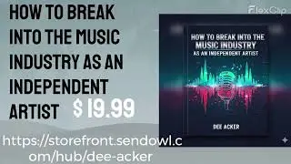 Dee Acker New Book - How To Break Into The Music Industry As An Indenpendent Artist