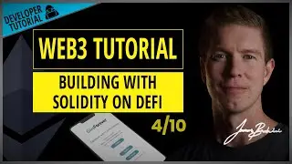 Web3 Tutorial - 4. Building With Solidity On DeFi