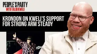 Krondon Shares How Kweli And Corey Smyth Supported Strong Arm Steady Early On | People's Party Clip
