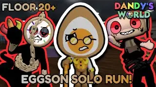 EGGSON SOLO RUN + DYLE FLOOR (FLOOR 20+) | Dandy's World