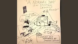 A Normal Day In Dustin Lewit's Mind