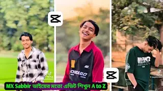 MX Sabbir ভাইয়ের মতো ভিডিও এডিট শিখুন 💥।Video Editing Capcut। Blur Video Editing। Video Editing। 